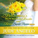 Billionaire's Blackmail Bride and Rome, Sweet Rome Combo: 3 BOLD BILLIONAIRE BACHELOR STORIES Audiobook