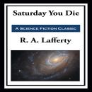 Saturday You Die Audiobook