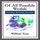 Of All Possible Worlds Audiobook