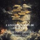 [Spanish] - La interpretación de los sueños | Spanish version of The Interpretation of Dreams Audiobook