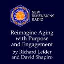 Reimagine Aging with Purpose and Engagement Audiobook