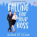 Falling for Your Boss: a Sweet Romantic Comedy Audiobook