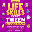 Life Skills Every Tween Should Know: How to Make Friends, Handle Emotions, Find Your Passion, and Manage Money: 45 Everyday Superpowers for Kids Audiobook