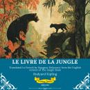 [French] - Le Livre De La Jungle | French Version Of The Jungle Book Audiobook