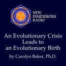 An Evolutionary Crisis Leads to an Evolutionary Birth Audiobook