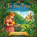 The Frog Prince: A Retelling for Contemporary Readers Audiobook