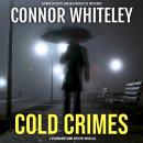 Cold Crimes: 3 Standalone Crime Mystery Novellas Audiobook