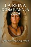 [Spanish] - La Reina Doña Juana la Loca Audiobook