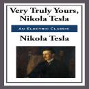 Very Truly Yours, Nikola Tesla Audiobook