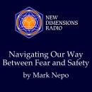 Navigating Our Way Between Fear and Safety Audiobook
