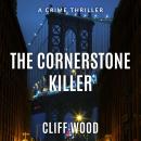 The Cornerstone Killer: A Crime Thriller Audiobook