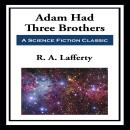 Adam Had Three Brothers Audiobook