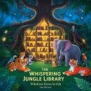 The Whispering Jungle Library: 10 Bedtime Stories for kids Audiobook