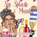 Sip, Splash & Murder: A cozy crime murder mystery Audiobook