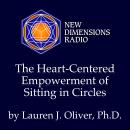 The Heart-Centered Empowerment of Sitting in Circles Audiobook