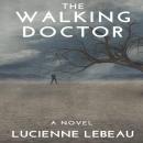 The Walking Doctor Audiobook