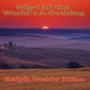 What All the World’s A-Seeking: Or, The Vital Law of True Life, True Greatness Power and Happiness Audiobook