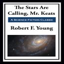 The Stars Are Calling, Mr. Keats Audiobook