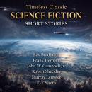 Timeless Classic Science Fiction Short Stories: When the Atoms Failed, Third Planet, Tedric, The Nothing, The Voice of the Void, Lorelei of the Red Mist, One Man's Poison, Pillar of Fire, and Rocket Summer Audiobook
