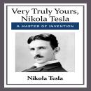 Very Truly Yours, Nikola Tesla Audiobook