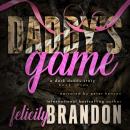Daddy's Game: A Dark Daddy Romance Audiobook