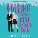 Falling for Your Best Friend's Twin: a Sweet Romantic Comedy Audiobook
