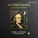 [Spanish] - Autobiografía: El Arte de la Autodisciplina: Cómo Construir una Vida de Éxito y Riqueza Audiobook