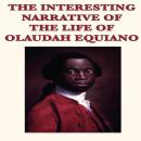 The Interesting Narrative of the Life of Qlaudah Equiano Audiobook