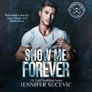 Show Me Forever: A One-Night Stand, Surprise Pregnancy Hockey Romance Audiobook