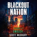 Blackout Nation: Episode 3: Ambush Audiobook