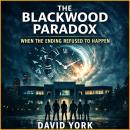 The Blackwood Paradox: When the Ending Refused to Happen Audiobook