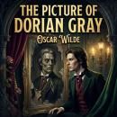 The Picture of Dorian Gray: When Beauty Becomes a Curse and the Soul Pays the Price Audiobook