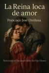 [Spanish] - La Reina loca de amor: Historia romántica de Doña Juana de Castilla y Don Felipe el Hermoso Audiobook