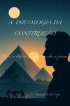 [Portuguese] - A Psicologia da Construção: O que os edifícios me ensinaram sobre as pessoas Audiobook