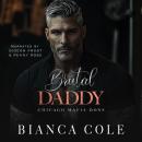 Brutal Daddy: A Dark Captive Mafia Romance Audiobook