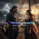 [Italian] - IL TESORO RUBATO.: La Via Stellare del Pirata e della Stella Turca. Amore più forte della morte. Audiobook