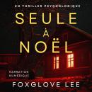 [French] - Seule à Noël: un thriller psychologique Audiobook