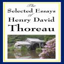 The Selected Essays of Henry David Thoreau Audiobook