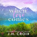 When Love Comes Audiobook