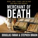 Merchant of Death: Money, Guns, Planes, and the Man Who Makes War Possible Audiobook
