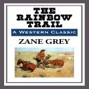 The Rainbow Trail Audiobook