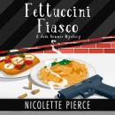 Fettuccini Fiasco Audiobook