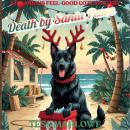 Death by Santa Paws: A Hilarious Feel-Good Cozy Mystery Audiobook