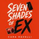 Seven Shades of Ex: A Spicy Collection of Bad Decisions Audiobook
