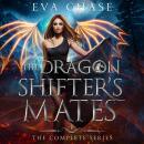 The Dragon Shifters Mates: The Complete Series Audiobook