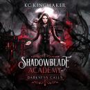 Shadowblade Academy 1: Darkness Calls Audiobook