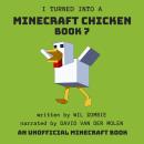 I Turned Into A Minecraft Chicken - Book 7 Audiobook