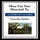 Men I'm Not Married To Audiobook