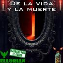 [Spanish] - De la vida y la muerte Audiobook