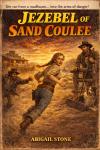 Jezebel of Sand Coulee: A Classic Western Audiobook